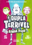 A DUPLA TERRIVEL AINDA PIOR 2