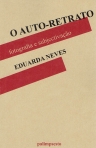 O AUTO-RETRATO - FOTOGRAFIA E SUBJECTIVACAO