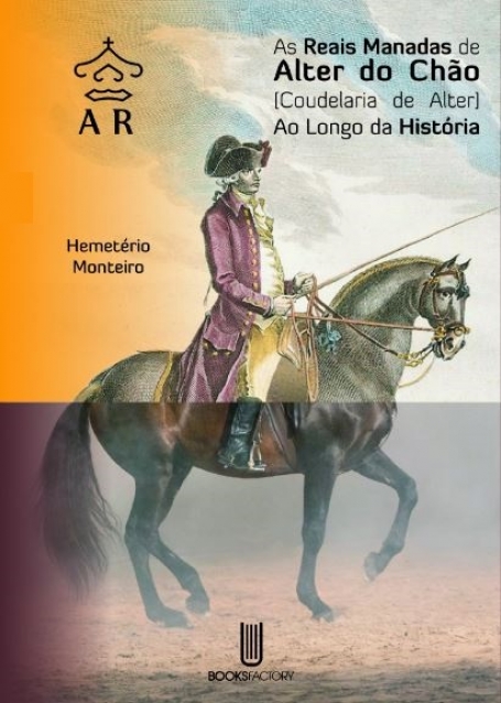 AS REAIS MANADAS DE ALTER DO CHAO (COUDELARIA DE ALTER) AO LONGO DA HISTORIA