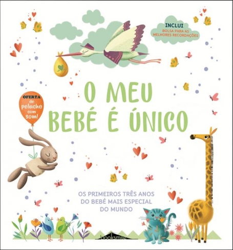 O MEU BEBE E UNICO - OS PRIMEIROS TRES ANOS DO BEBE MAIS ESPECIAL DO MUNDO