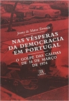 NAS VESPERAS DA DEMOCRACIA EM PORTUGAL - o golpe das Caldas de 16 de Marco de 1974