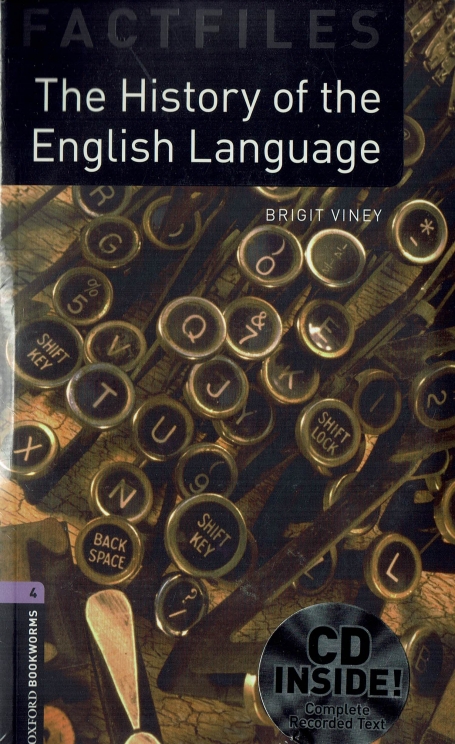 THE HISTORY OF THE ENGLISH LANGUAGE - OXFORD BOOKWORMS LEVEL 4 - cd inside
