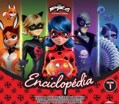 ENCICLOPÉDIA TUDO O QUE PRECISAS DE SABER SOBRE O UNIVERSO LADYBUG VOL.1