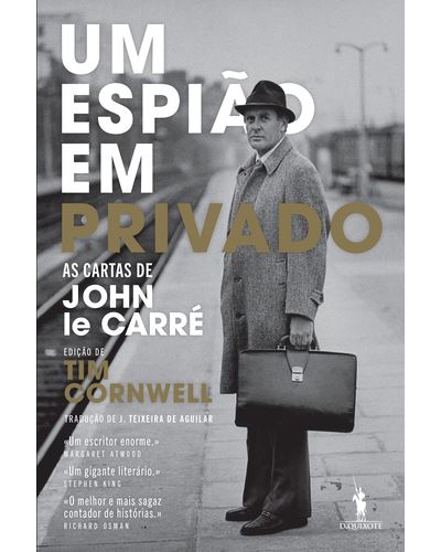 UM ESPIÃO EM PRIVADO - AS CARTAS DE JOHN LE CARRÉ