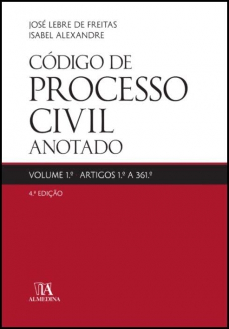 Código de Processo Civil Anotado - Volume 1.º Artigos 1.º a 361.º