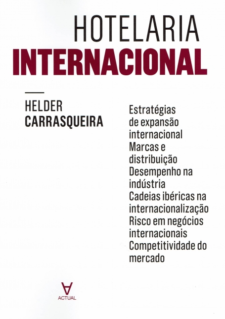 HOTELARIA INTERNACIONAL estrategias de expansao internacional, marcas e distribuiçao, desempenho na industria, cadeias ibericas na internacionalizaçao, risco em negocios internacionais , competitividade do mercado