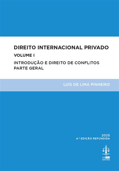 DIREITO INTERNACIONAL PRIVADO VOL. I - INTRODUÇÃO E DIREITO DE CONFLITOS PATE GERAL 4º EDICAO