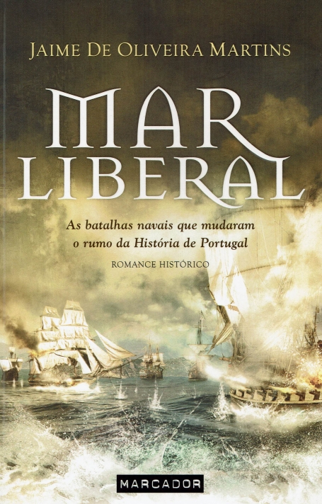 MAR LIBERAL - as batalhas navais que mudaram o rumo da historia de Portugal