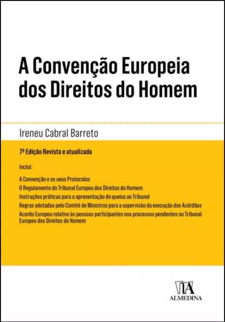 CONVENCAO EUROPEIA DOS DIREITOS DO HOMEM 7 ª EDIÇÃO revista e Atualizada