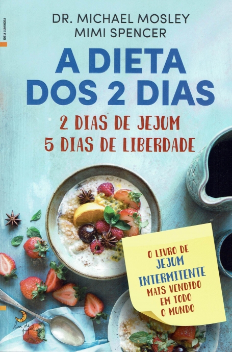 A DIETA DOS 2 DIAS - 2 DIAS DE JEJUM 5 DIAS DE LIBERDADE