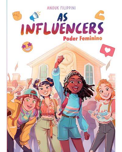 AS INFLUENCERS 4 - PODER FEMININO