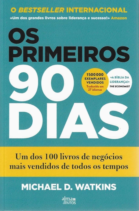 OS PRIMEIROS 90 DIAS