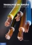 Trabalhos em Tensão em Instalações Elétricas