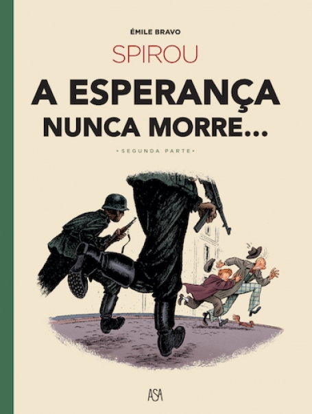 SPIROU - A ESPERANÇA NUNCA MORRE... - Segunda Parte