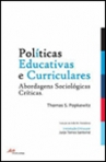 POLITICAS EDUCATIVAS E CURRICULARES - ABORDAGENS SOCIOLOGICAS CRITICAS