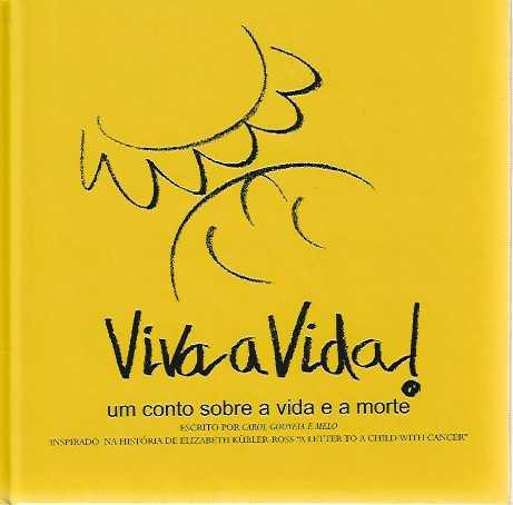 VIVA A VIDA - UM CONTO SOBRE A VIDA E A MORTE