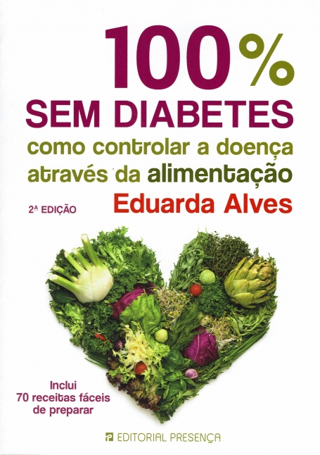 100% SEM DIABETES - como controlar a doenca atraves da alimentacao