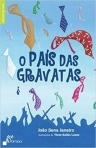 O PAIS DAS GRAVATAS