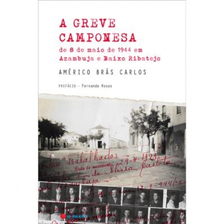 A GREVE CAMPONESA DE 8 DE MAIO DE 1944 EM AZAMBUJA E BAIXO RIBATEJO