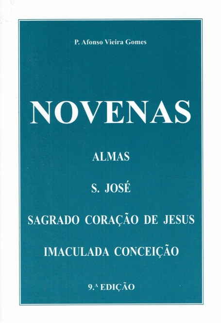 NOVENAS - ALMAS S JOSE SAGRADO CORACAO DE JESUS IMACULADA CONCEICAO - 7 .ª EDICAO