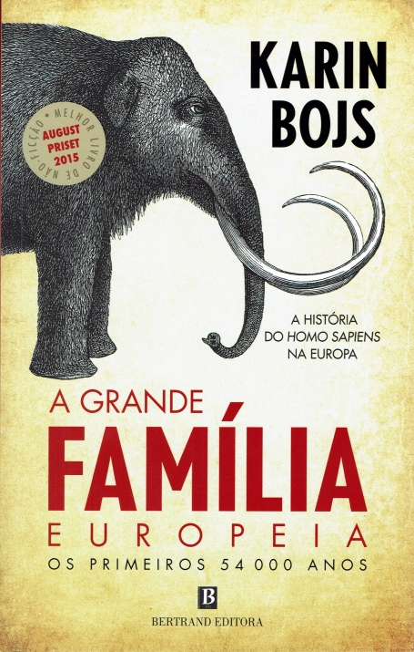 A GRANDE FAMILIA EUROPEIA - OS PRIMEIROS 54 000 ANOS - a historia do homo sapiens na europa