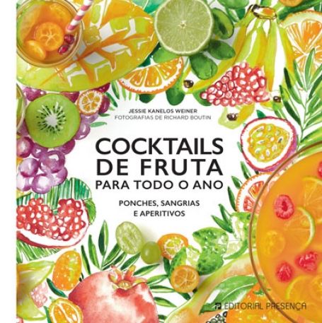 COCKTAILS DE FRUTA PARA TODO O ANO - PONCHES SANGRIAS E APERITIVOS