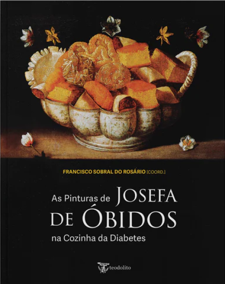 AS PINTURAS DE JOSEFA DE ÓBIDOS NA COZINHA DA DIABETES