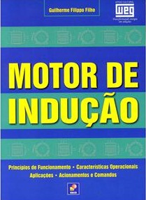 MOTOR DE INDUCAO - principios de funcionamento - caracteristicas operacionais - aplicacoes - acionamentos e comandos