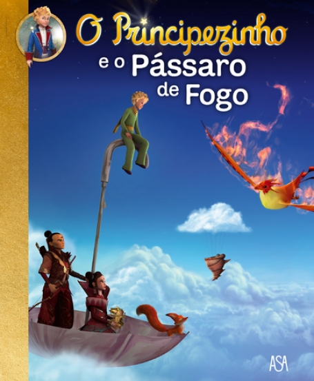O PRINCIPEZINHO E O PASSARO DE FOGO 1 - CAPA DURA