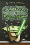 ESTRANHO CASO DO YODA DE ORIGAMI