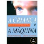 CRIANCA E A MAQUINA