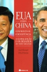 EUA versus CHINA - CONFRONTO OU COEXISTENCIA - a globalizacao e os desafios do novo milenio