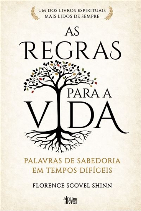 AS REGRAS PARA A VIDA - palavras de sabedoria em tempos difíceis