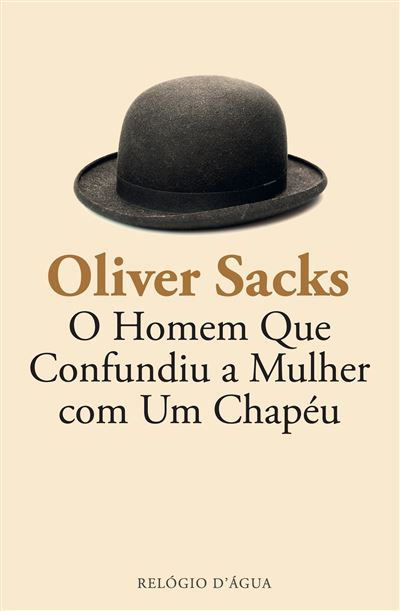 O HOMEM QUE CONFUNDIU A MULHER COM UM CHAPÉU