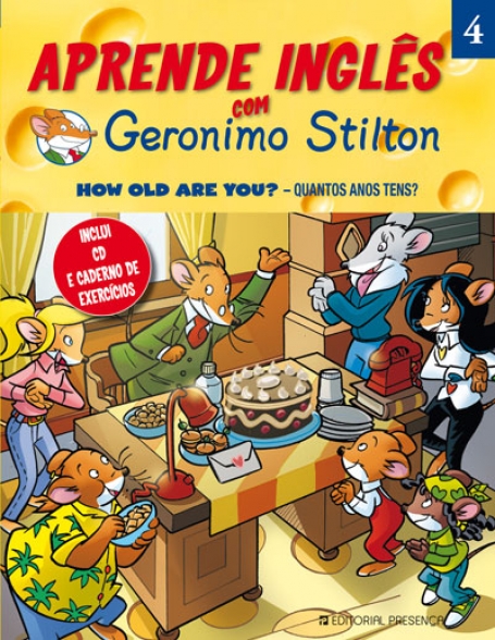APRENDE INGLES COM GERONIMO STILTON 4 - HOW OLD ARE YOU? - INCLUI CD E CADERNO DE EXERCICIOS