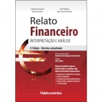 RELATO FINANCEIRO INTERPRETACAO E ANALISE - MANUAL PRATICO PARA A ELABORACAO E ANALISE DAS DEMONSTRACOES FINANCEIRAS 3 edicao