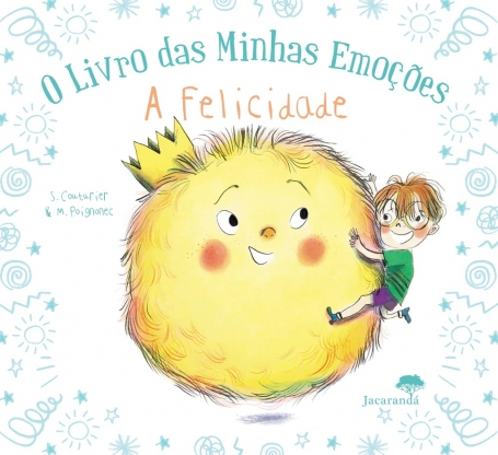 O LIVRO DAS MINHAS EMOÇÕES - A FELICIDADE