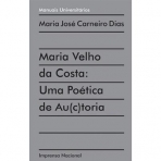 MARIA VELHO DA COSTA - UMA POETICA DE AU(C)TORIA