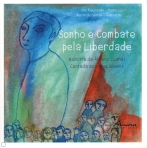SONHO E COMBATE PELA LIBERDADE - HISTORIA DE ALVARO CUNHAL CONTADA AOS MAIS JOVENS