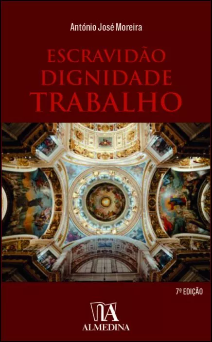ESCRAVIDÃO DIGNIDADE TRABALHO 7ª EDIÇÃO