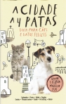CIDADE A 4 PATAS - GUIA PARA CAES E GATOS FELIZES - Grande Lisboa e Margem Sul