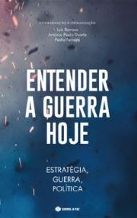 ENTENDER A GUERRA HOJE estrtégia guerra política