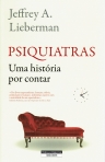 PSIQUIATRAS - UMA HISTORIA POR CONTAR