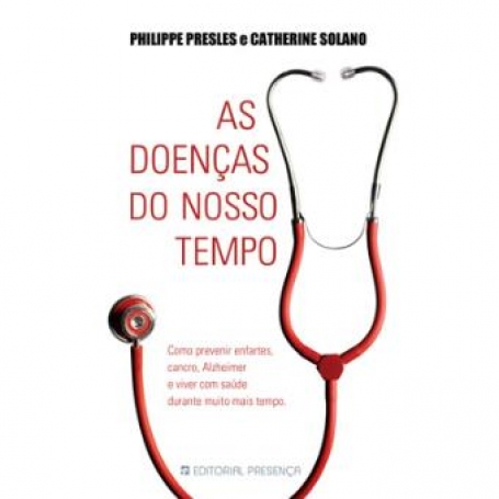 AS DOENÇAS DO NOSSO TEMPO