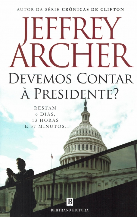 DEVEMOS CONTAR À PRESIDENTE? Restam 6 dias, 13 horas e 37 minutos...