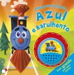 O PEQUENO COMBOIO AZUL E BARULHENTO - BOTAO GRANDE PARA MAOS PEQUENAS