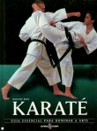 KARATE - GUIA ESSENCIAL PARA DOMINAER A ARTE