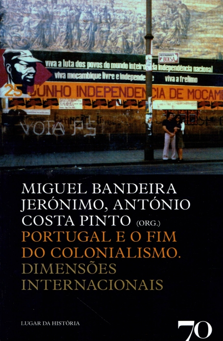 PORTUGAL E O FIM DO COLONIALISMO - DIMENSOES INTERNACIONAIS