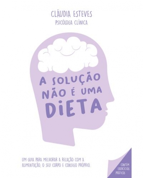 A SOLUÇÃO NÃO É UMA DIETA