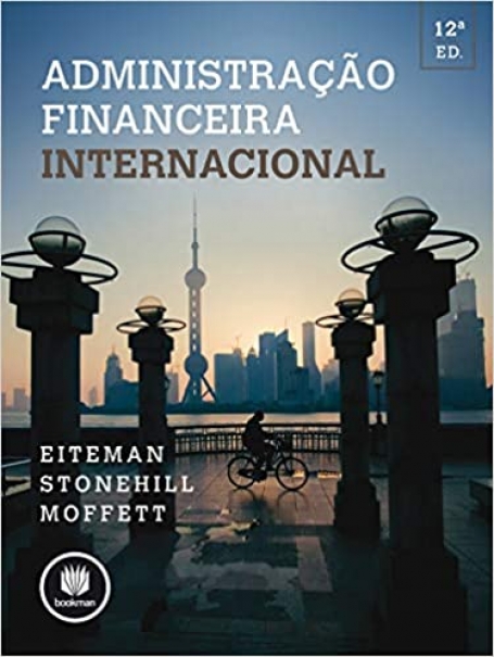 ADMINISTRACAO FINANCEIRA INTERNACIONAL 12ED.
